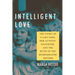 Intelligent Love: The Story of Clara Park, Her Autistic Daughter, and the Myth of the Refrigerator Mother