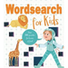 Wordsearch for Kids: Over 80 Puzzles for Hours of Fun!