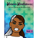 Melanin Mindfulness - Self-Care Coloring and Affirmations Book (Vol. 2)