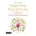 Supporting Your Grieving Client: A Guide for Wellness Practitioners