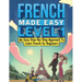 French Made Easy Level 1: An Easy Step-By-Step Approach To Learn French for Beginners (Textbook + Workbook Included)