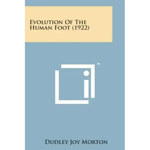 Evolution of the Human Foot (1922)