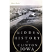 Hidden History of Clinton, Iowa