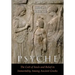 Psyche: The Cult of Souls and Belief in Immortality among the Greeks. Two Volumes in One