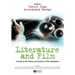 Literature and Film: A Guide to the Theory and Practice of Film Adaptation