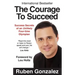 The Courage to Succeed: Success Secrets of an Unlikely Four-Time Olympian