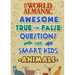 The World Almanac Awesome True-Or-False Questions for Smart Kids: Animals
