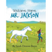 Welcome Home Mr. Jackson