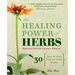 The Healing Power of Herbs: Medicinal Herbs for Common Ailments