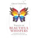 Valley of Beautiful Whispers: An Encouraging True-Life Story of One Woman Who Discovers That God Is Truly Enough