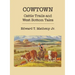 Cowtown: Cattle Trails and West Bottom Tales