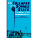 The Collapse of the Somali State: The Impact of the Colonial Legacy
