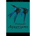 Freshwater Aquariums in Your Life