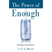 The Power of Enough