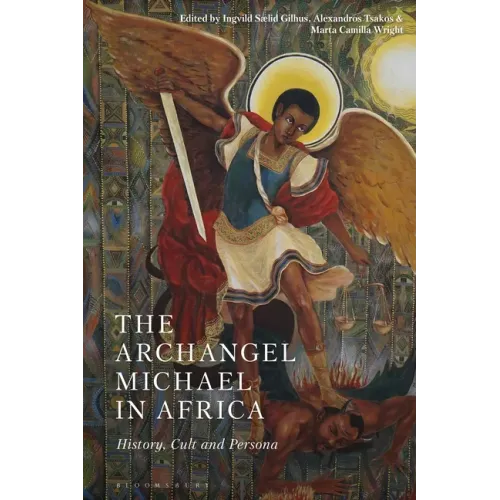 The Archangel Michael in Africa: History, Cult and Persona
