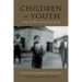 Children and Youth During the Gilded Age and Progressive Era