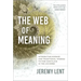 The Web of Meaning: Integrating Science and Traditional Wisdom to Find Our Place in the Universe