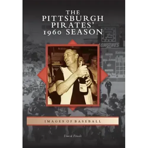 The Pittsburgh Pirates' 1960 Season