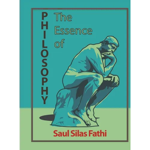 The Essence of Philosophy