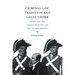 Criminal Law, Tradition and Legal Order: Crime and the Genius of Scots Law, 1747 to the Present