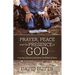 Prayer, Peace and the Presence of God: A 30-Day Journey to Experience the Shalom of Jesus