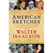 American Sketches: Great Leaders, Creative Thinkers, and Heroes of a Hurricane