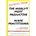 Secrets From The World's Most Productive Nurse Practitioner