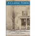 A Classic Town: The Story of Evanston