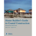 Home Builder's Guide to Coastal Construction (Technical Fact Sheet Series - FEMA P-499 / December 2010)
