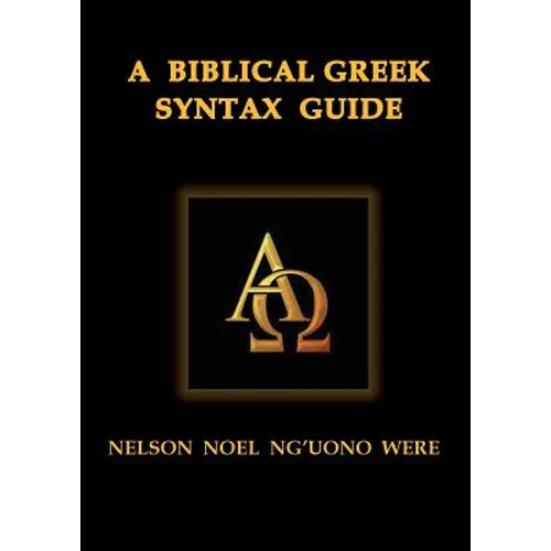 A Biblical Greek Syntax Guide