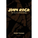 John Rock: Kick Ass, Do Self-Knowledge