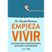 Empieza a Vivir: Con Autocuidado, Autoconocimiento, Autoestima Y Autoconfianza / Start Living