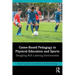 Game-Based Pedagogy in Physical Education and Sports: Designing Rich Learning Environments