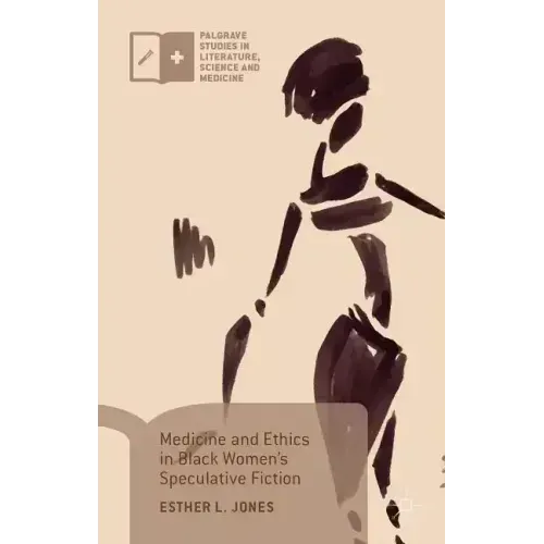 Medicine and Ethics in Black Women's Speculative Fiction