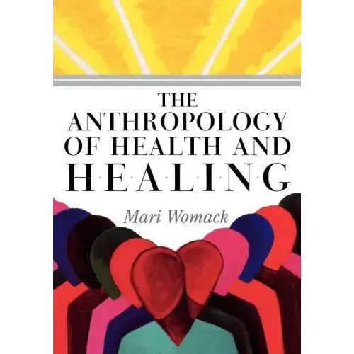 The Anthropology of Health and Healing