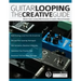 Guitar Looping - The Creative Guide