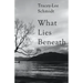 What Lies Beneath