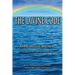 The Divine Code: The Guide to Observing the Noahide Code, Revealed from Mount Sinai in the Torah of Moses