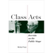Class Acts: Derrida on the Public Stage