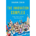 The Innovation Complex: Cities, Tech, and the New Economy