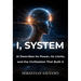 I, System: AI Describes Its Power, Its Limits, and the Civilization That Built It