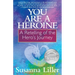 You Are a Heroine: A Retelling of the Hero's Journey
