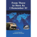 From There to Here As I Remember It!: An Autobiography