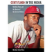 Curt Flood in the Media: Baseball, Race, and the Demise of the Activist-Athlete