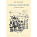 Favela Children: A Brazilian Diary