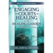 Engaging the Courts of Healing & the Healing Garden