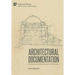 Architectural Documentation: Built Environment, Modernization, and Turkish Nationalism