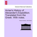 Arrian's History of Alexander's Expedition. Translated from the Greek. with Notes.