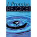 I Promise. Rejoice!