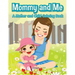 Mommy and Me, a Mother and Child Coloring Book